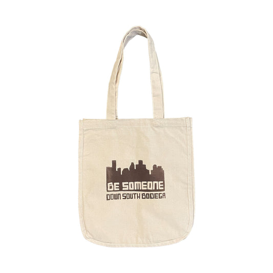 "Be Someone" Tote Bag